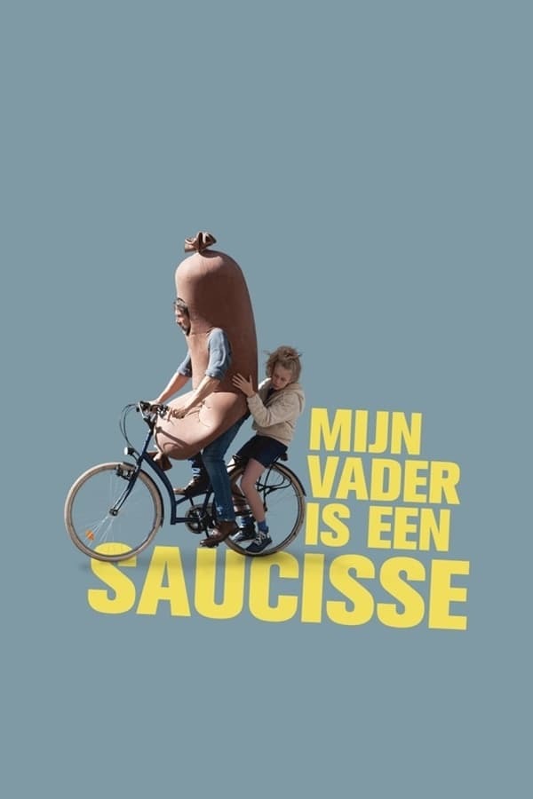 movie cover - Mijn Vader Is Een Saucisse