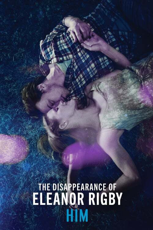 movie cover - The Disappearance Of Eleanor Rigby: Him & Her
