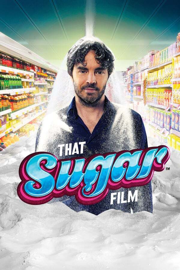 movie cover - That Sugar Film 