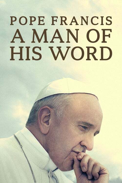 movie cover - Pope Francis: A Man Of His Word