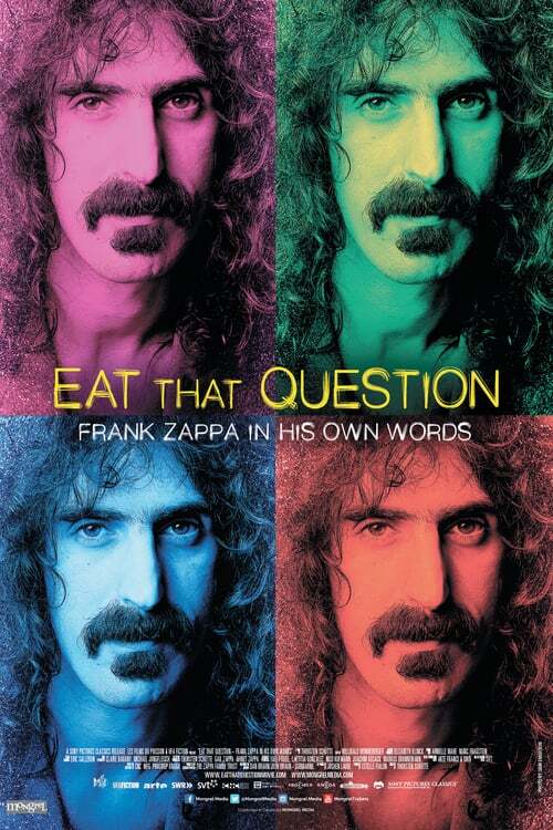 movie cover - Eat That Question: Frank Zappa In His Own Words