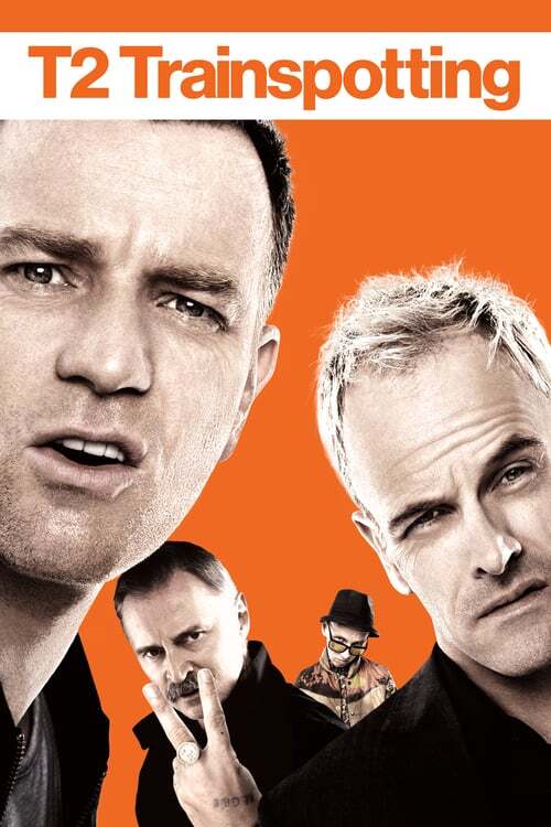 movie cover - T2: Trainspotting
