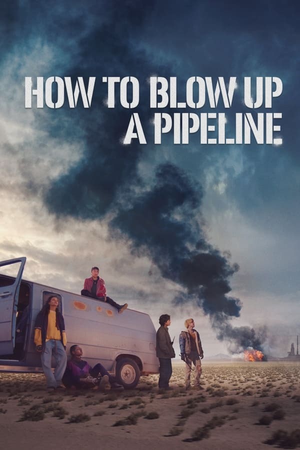 movie cover - How to Blow Up a Pipeline