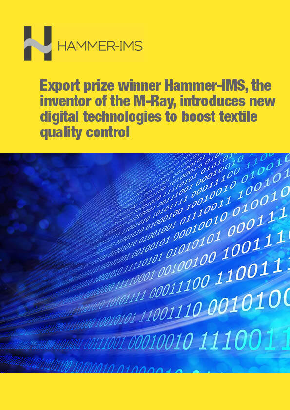 Export prize winner Hammer-IMS, the inventor of the M-Ray, introduces new digital technologies to boost textile quality control 