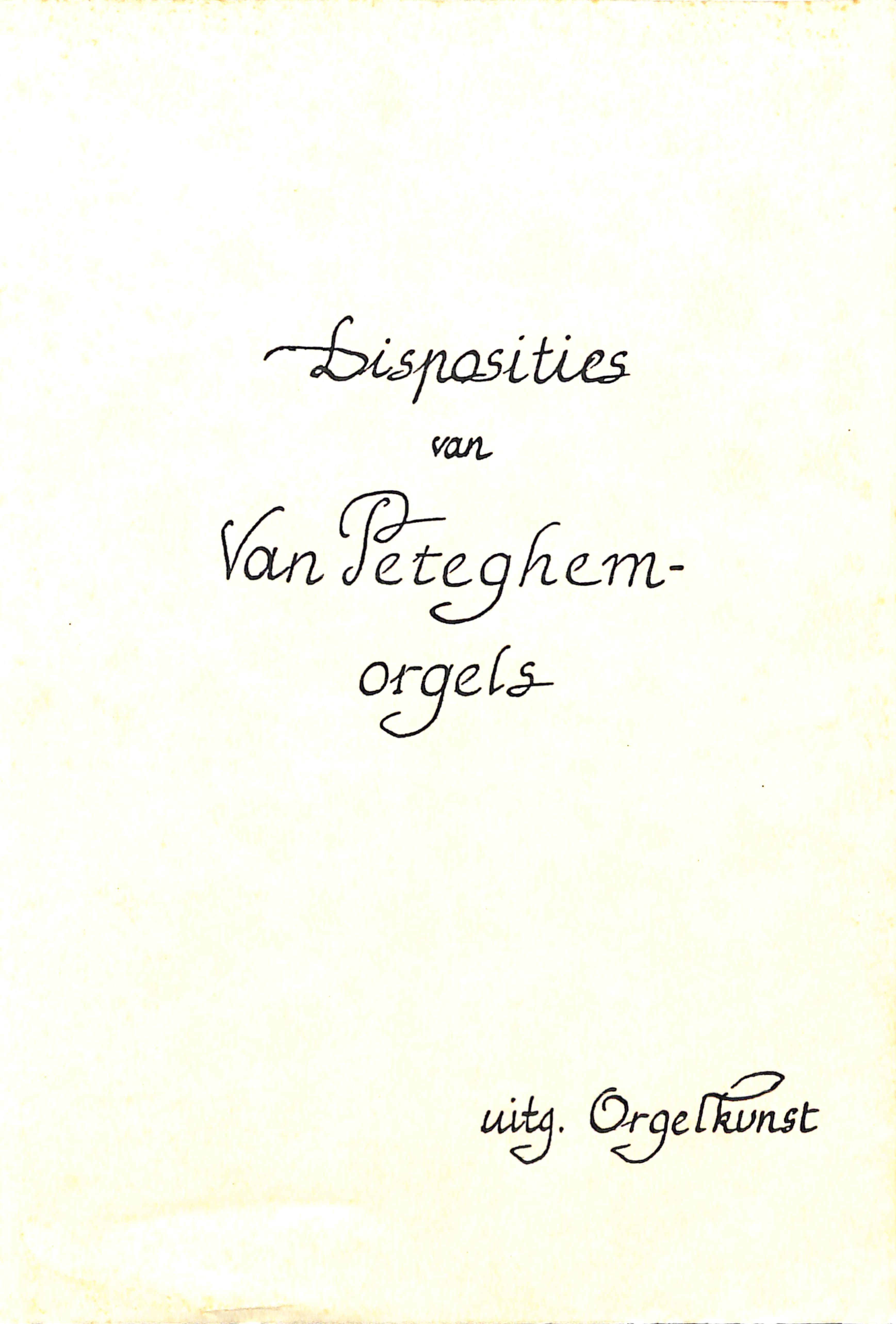Patrick Roose: Disposities van Van Peteghem-orgels tussen 1739 en 1864