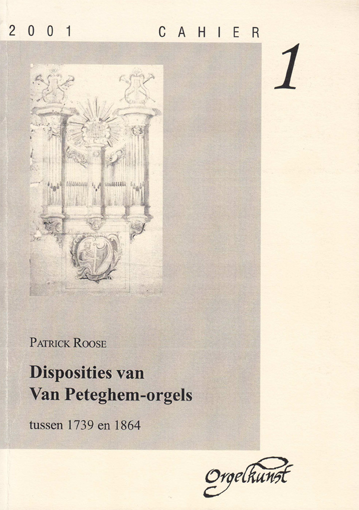 Patrick Roose: Disposities van Van Peteghem-orgel tussen 1738 en 1864
