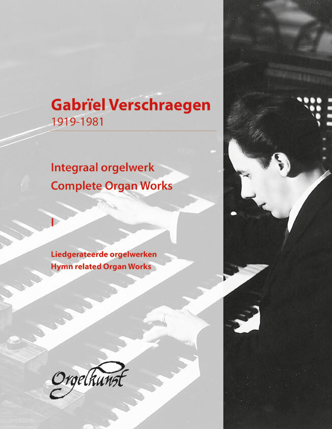 Gabriël Verschraegen: integraal orgelwerk in twee delen