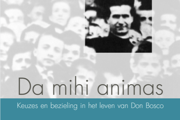 Afbeelding bij Da mihi Animas, Keuzes en bezieling in het leven van Don Bosco