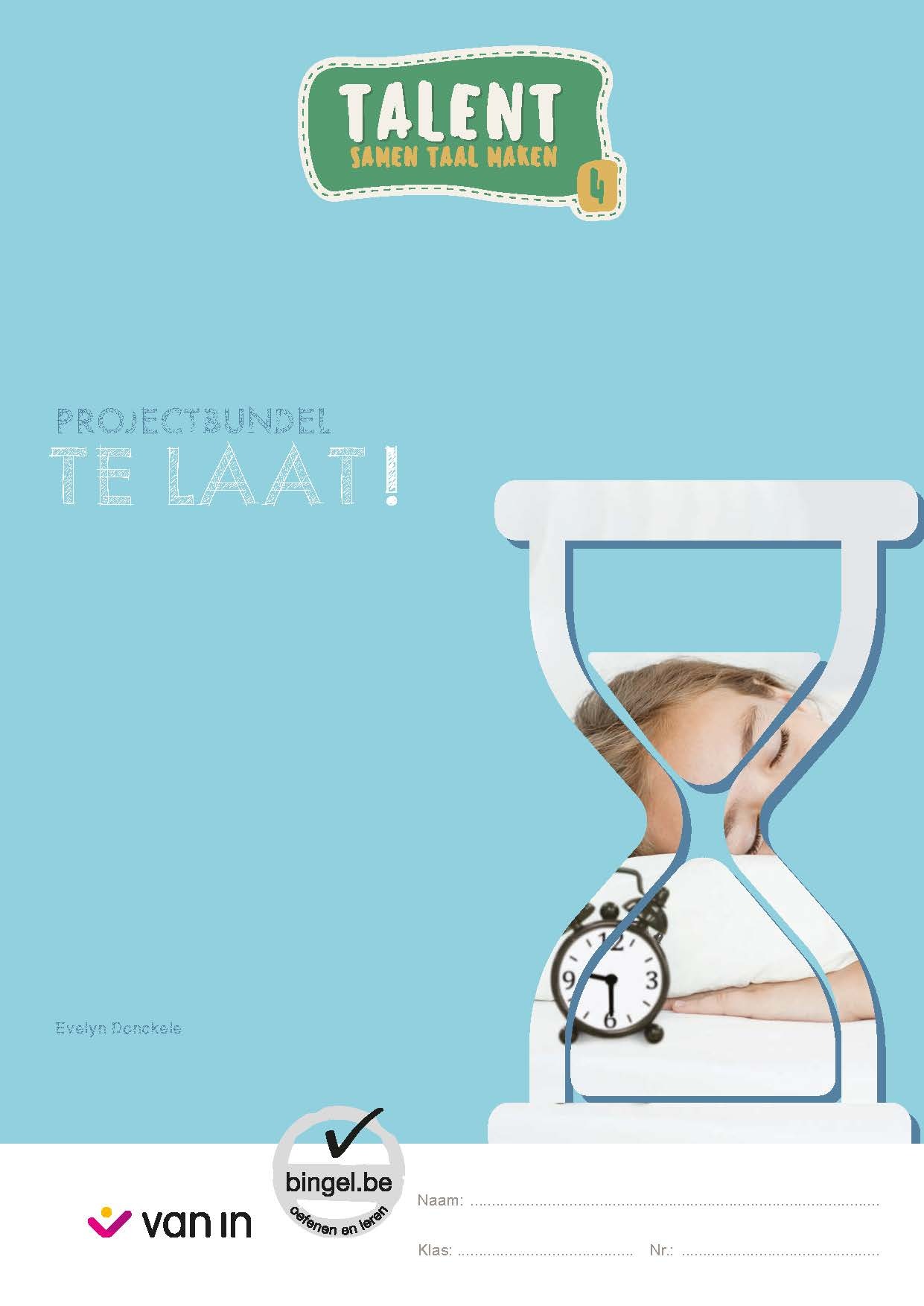 Talent 4 - Projectbundel Te laat!