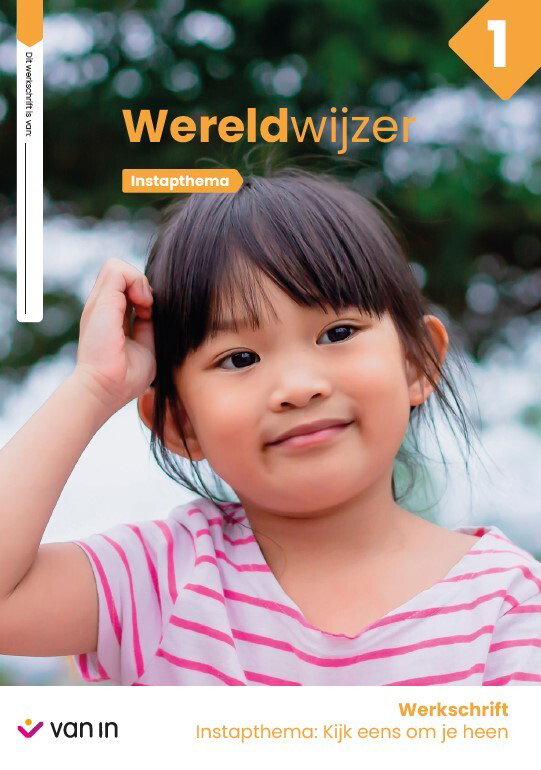 Wereldwijzer 1 - themaschrift 1 - instap: kijk eens om je heen