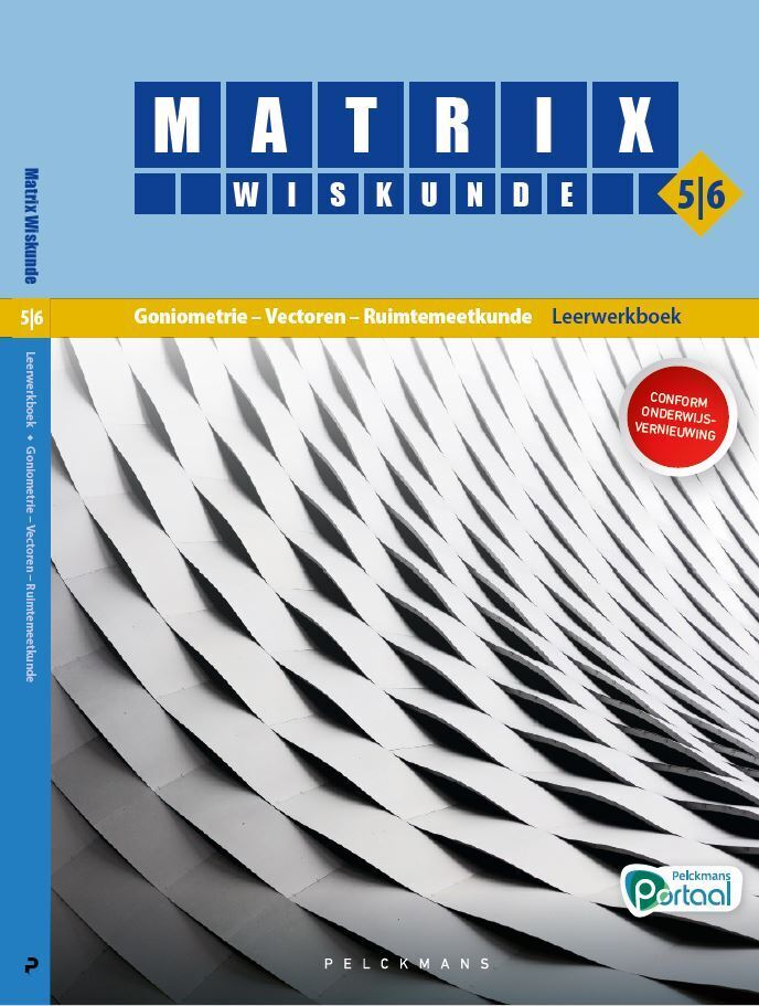 Matrix Wiskunde 5/6 Goniometrie, vectoren, ruimtemeetkunde Dubbele finaliteit