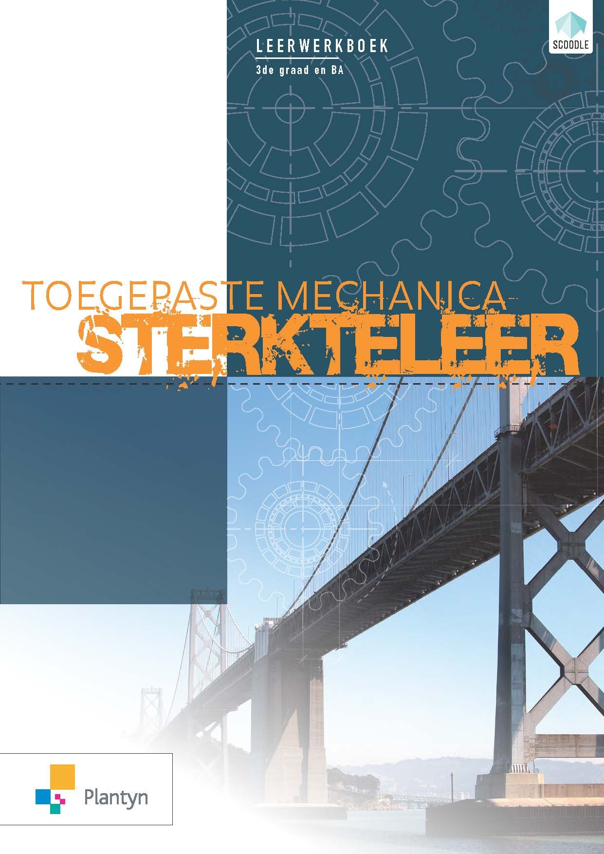 Toegepaste mechanica Sterkteleer Leerwerkboek 3de graad en BA