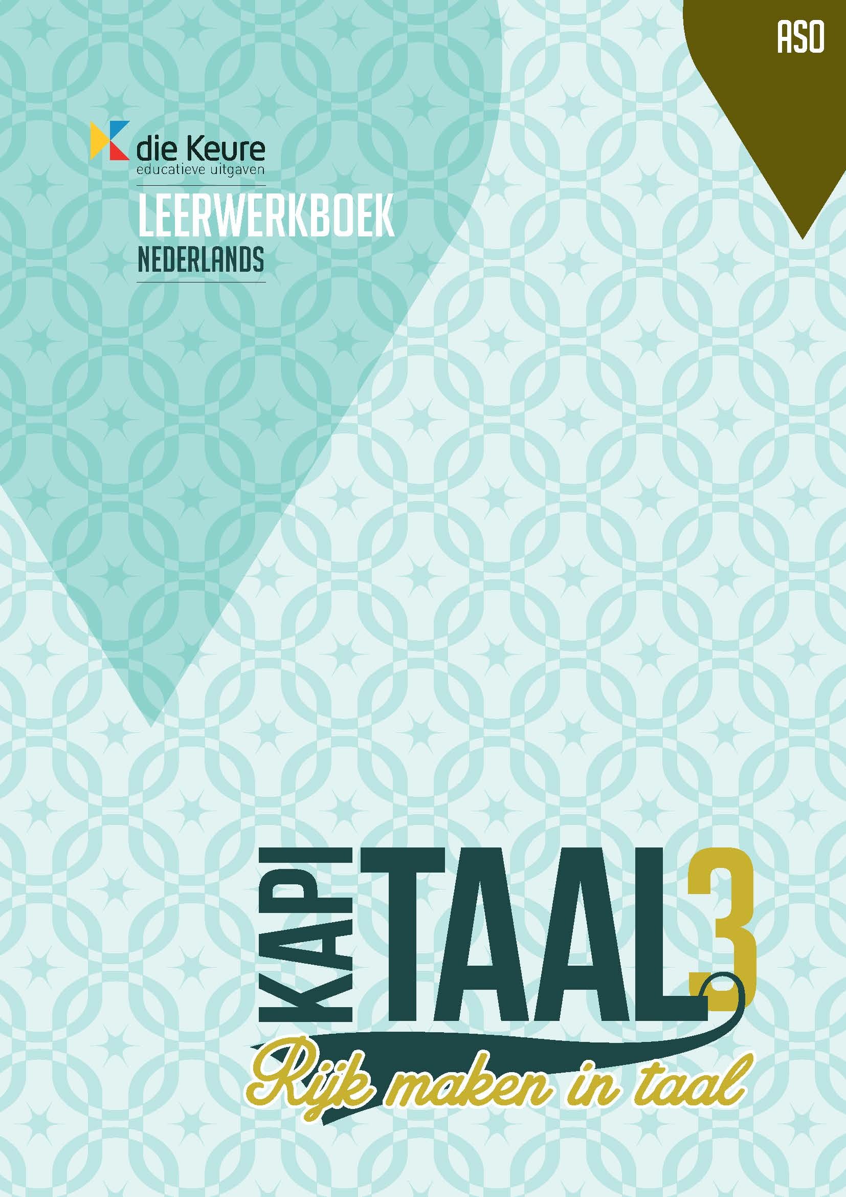 Kapitaal 3 Rijk maken in taal Leerwerkboek Nederlands