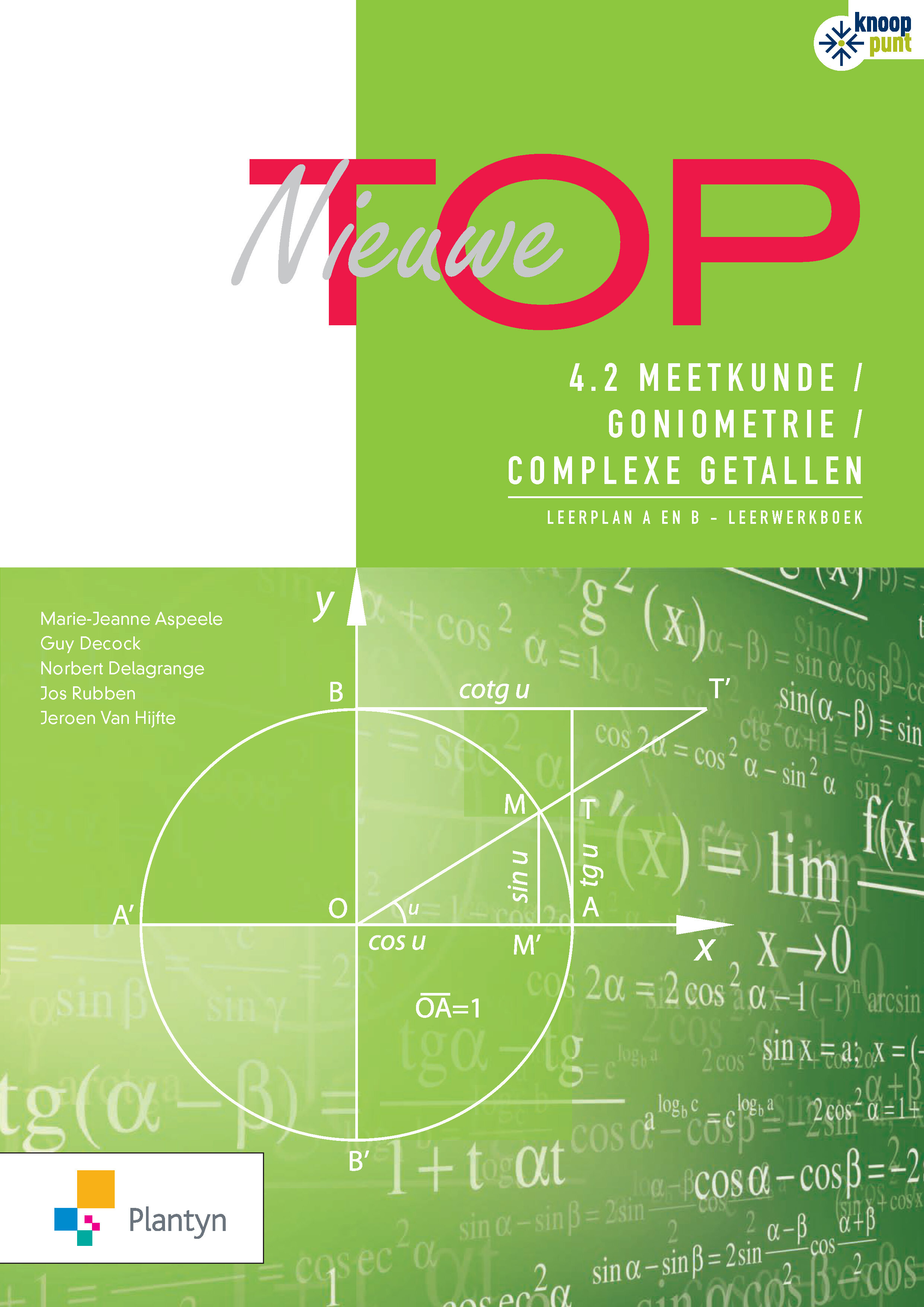 Nieuwe Top 4.2 Meetkunde/Goniometrie/Complexe getallen Leerplan AB Leerwerkboek