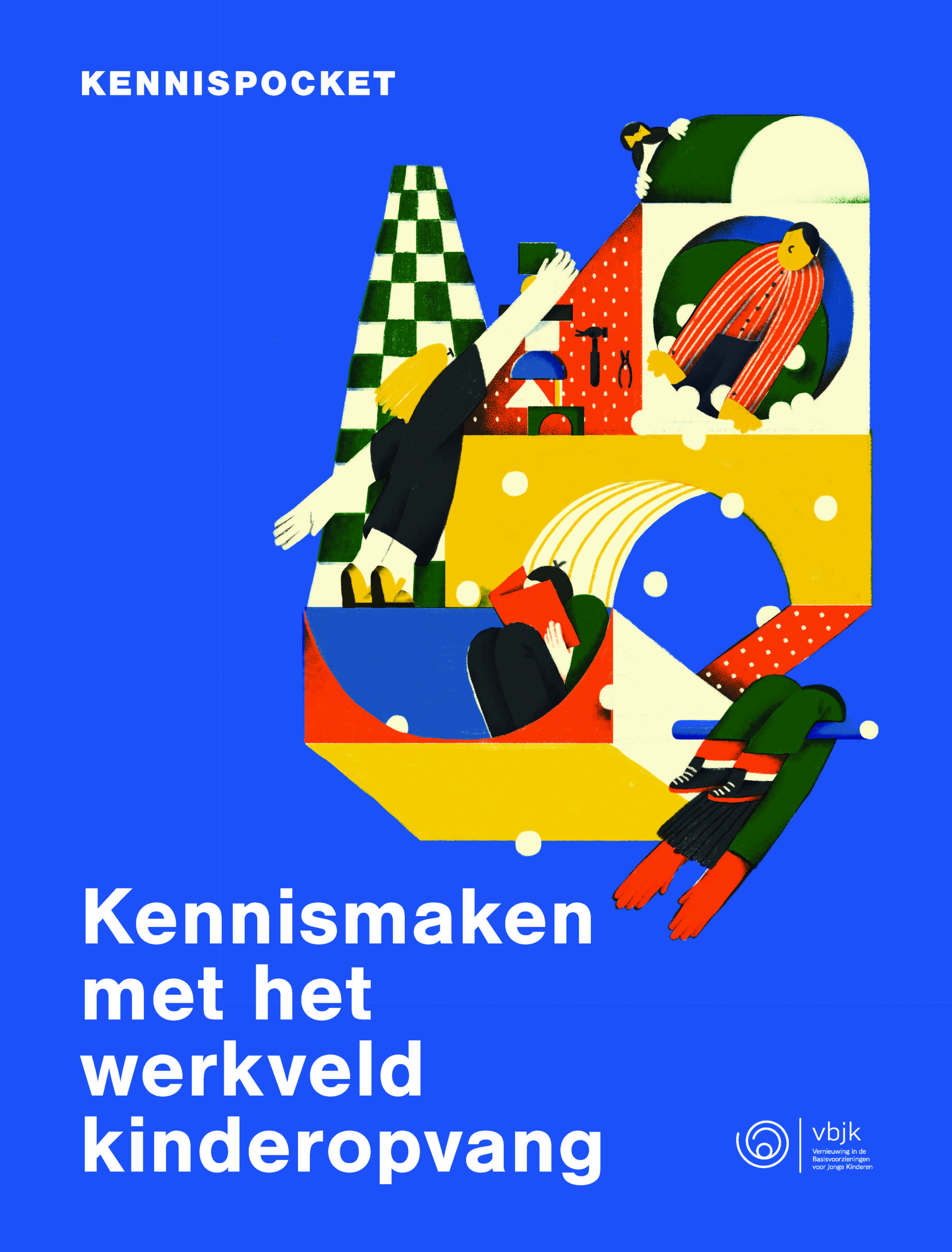 Kennispocket 1. Kennismaken met het werkveld kinderopvang