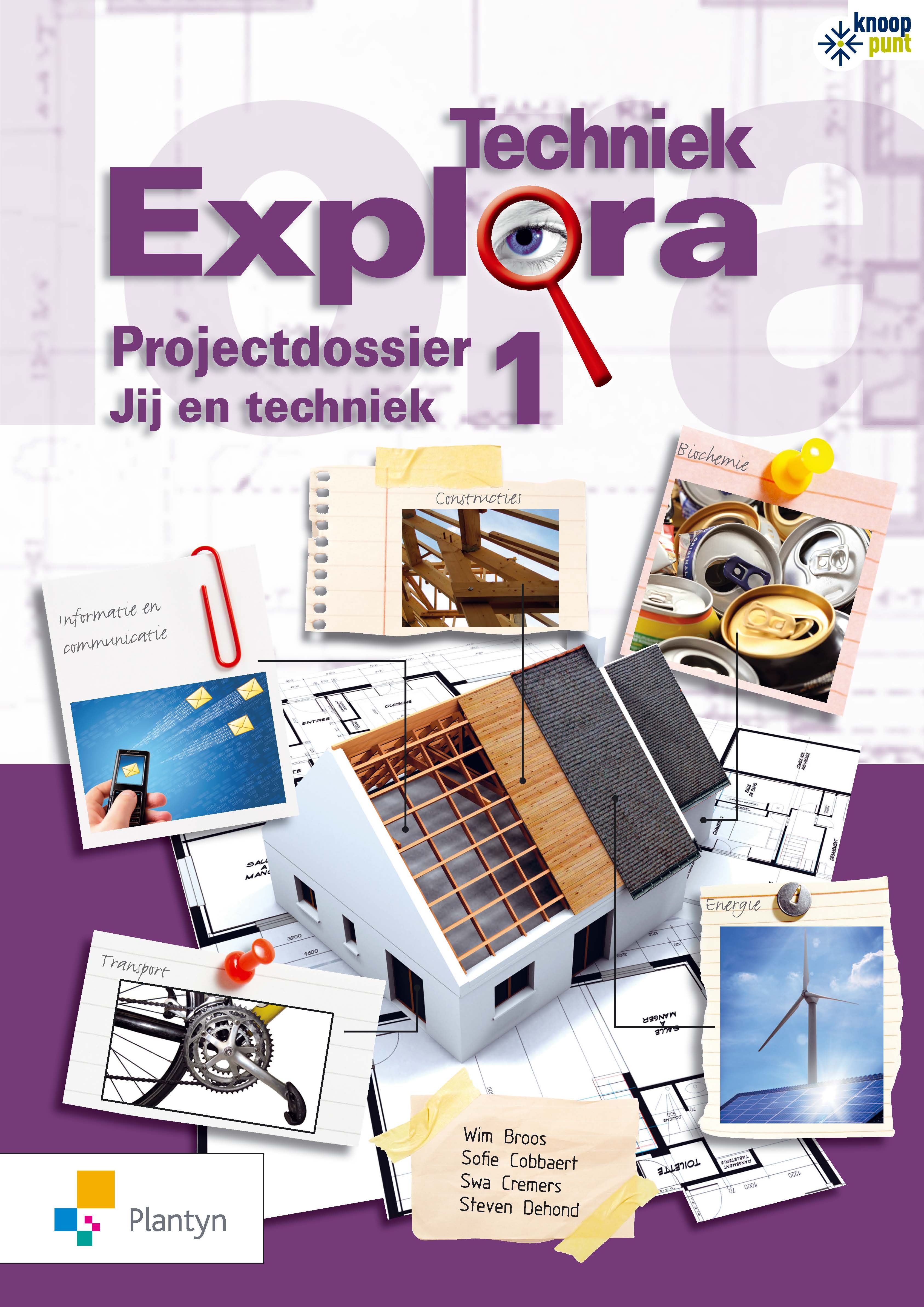 Techniek Explora 1 Projectdossier 1 Jij en ik Techniek (2013)