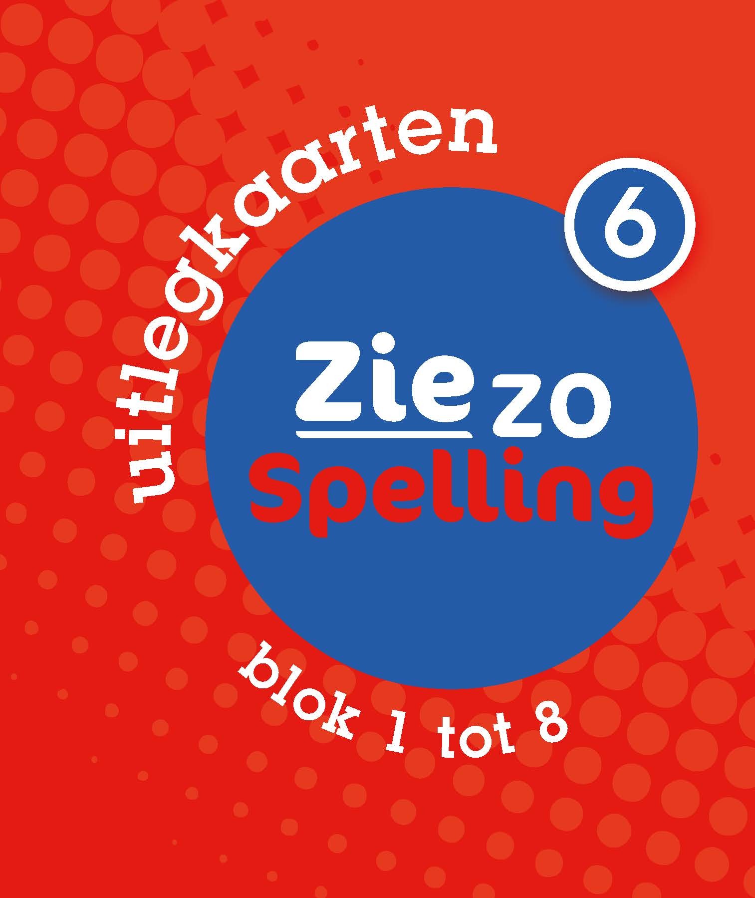 Zie zo Spelling 6 blok 1 tot 8 uitlegkaarten