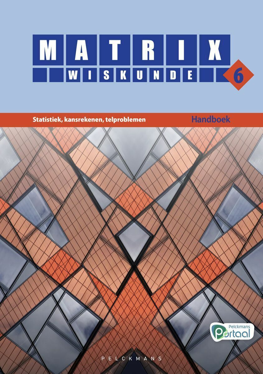 Matrix Wiskunde 6 Statistiek, kansrekenen, telproblemen Doorstroom Gevorderde wiskunde Handboek