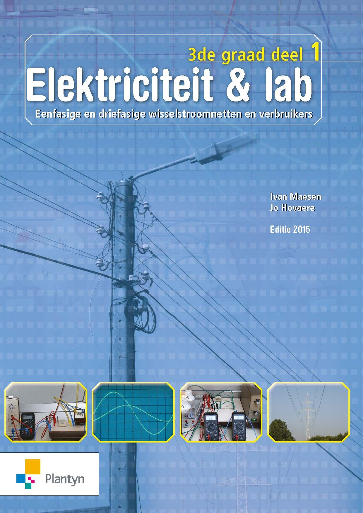 Elektriciteit en lab 3de graad deel 1 Eenfasige en driefasige wisselstroomnetten en verbruikers