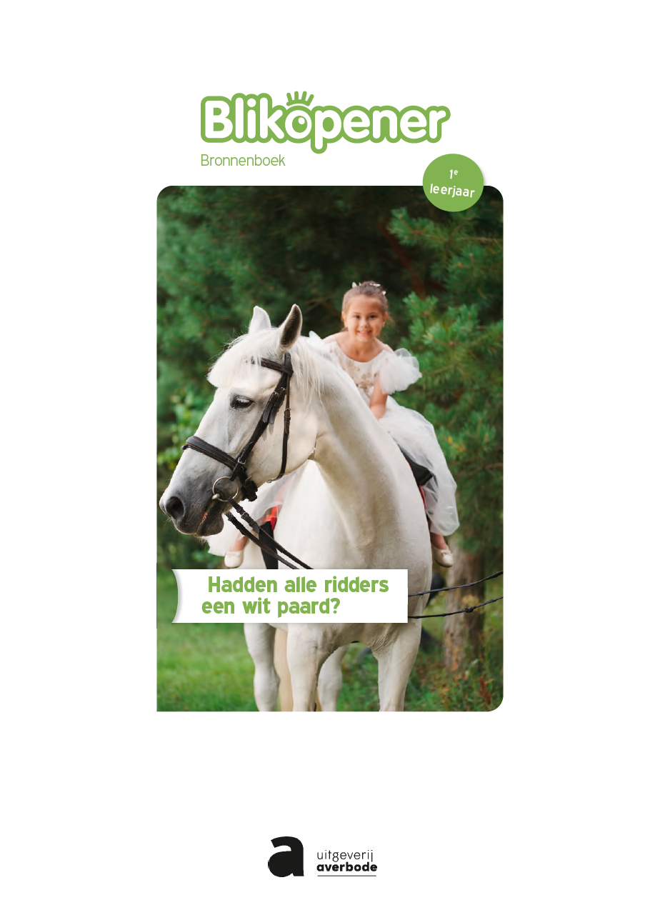 Blikopener Hadden alle ridders een wit paard?