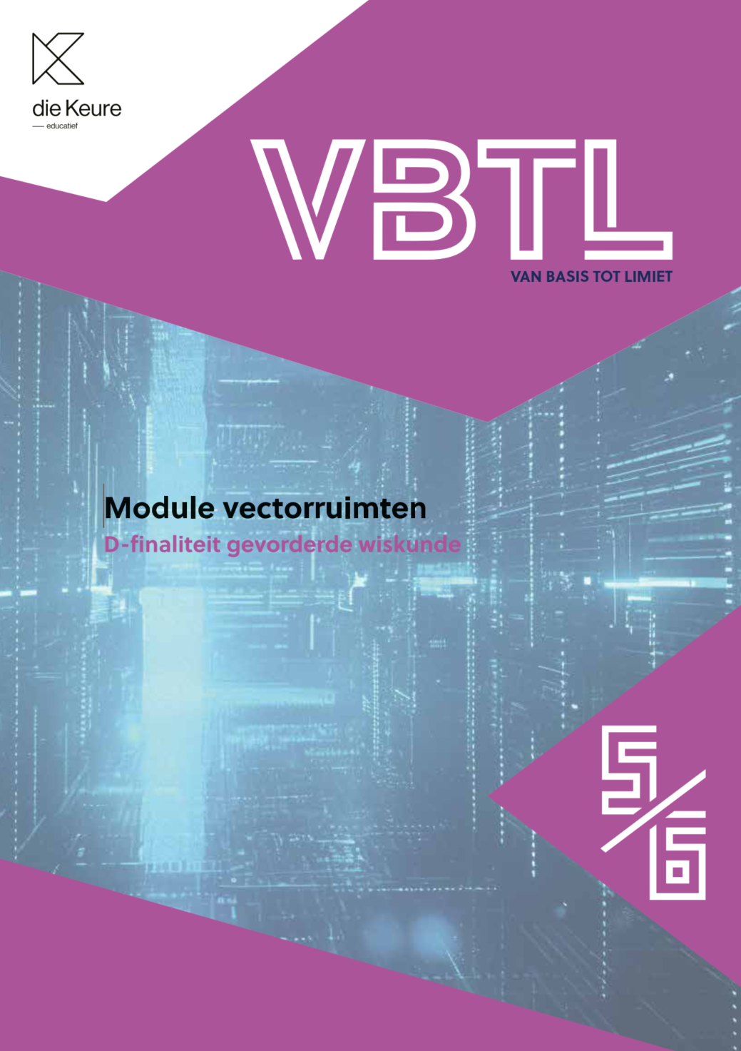 VBTL 5/6 - module Vectorruimten - D-gevorderde wiskunde