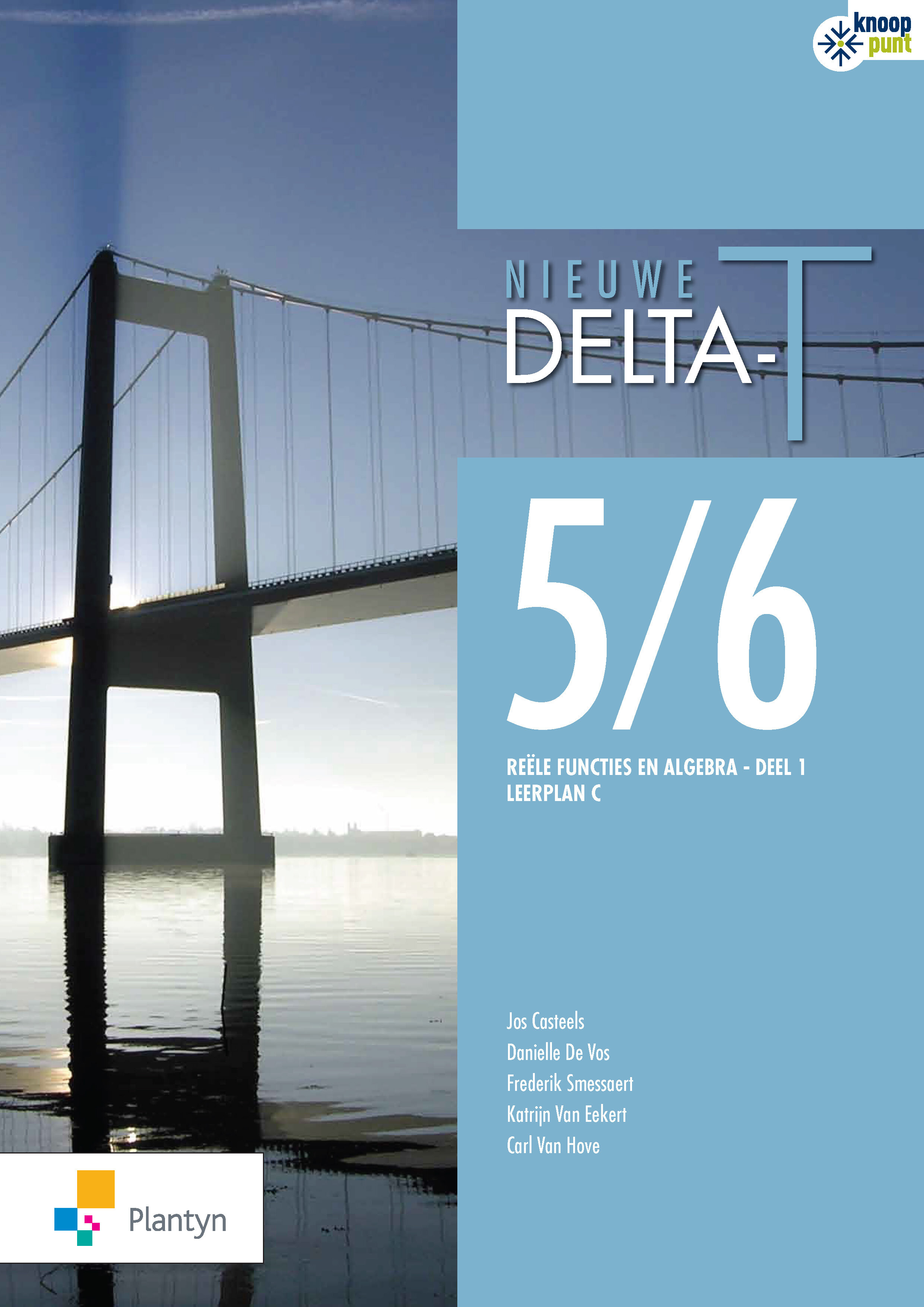 Nieuwe Delta-T 5/6 Reële Functies en Algebra deel 1 (leerplan C)