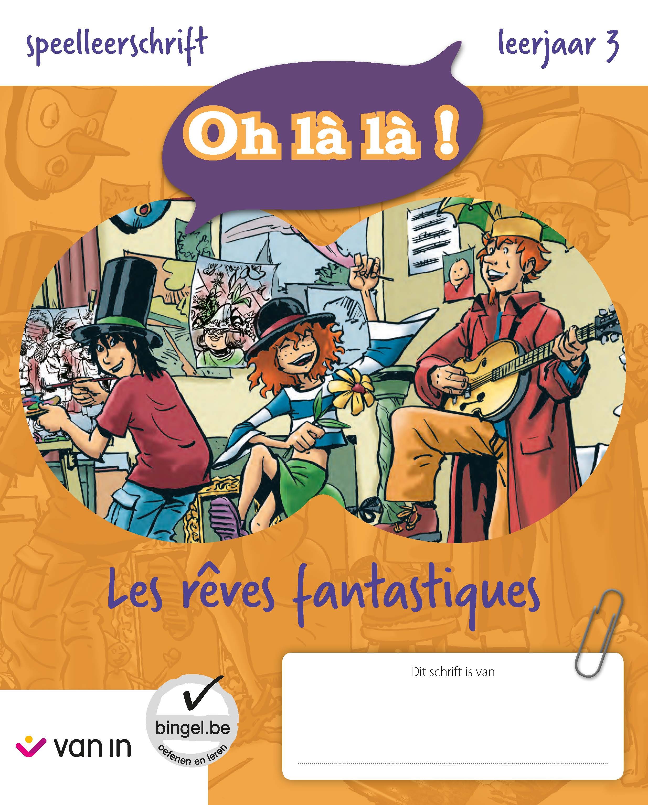 Oh là là! leerjaar 3 les rêves fantastiques speelleerschrift