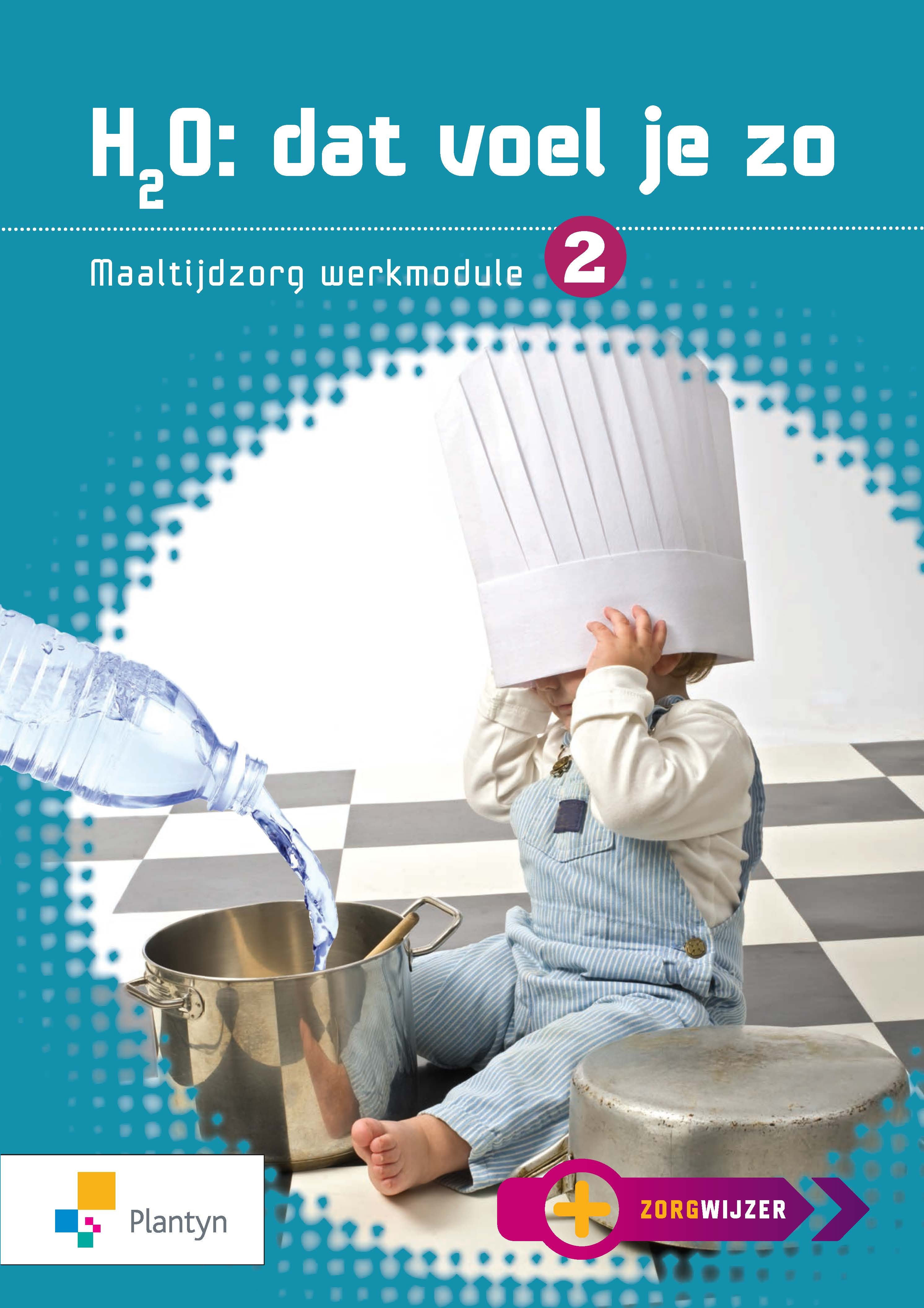 Maaltijdzorg werkmodule 2 - h2o dat voel je zo