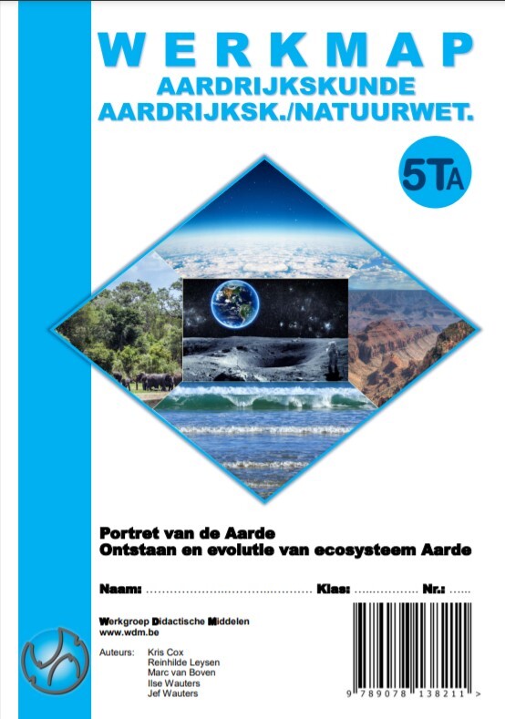 Werkmap aardrijkskunde aardrijksk./natuurwet. 5Ta - Portret van de aarde Ontstaan en evolutie van het ecosysteem aarde 