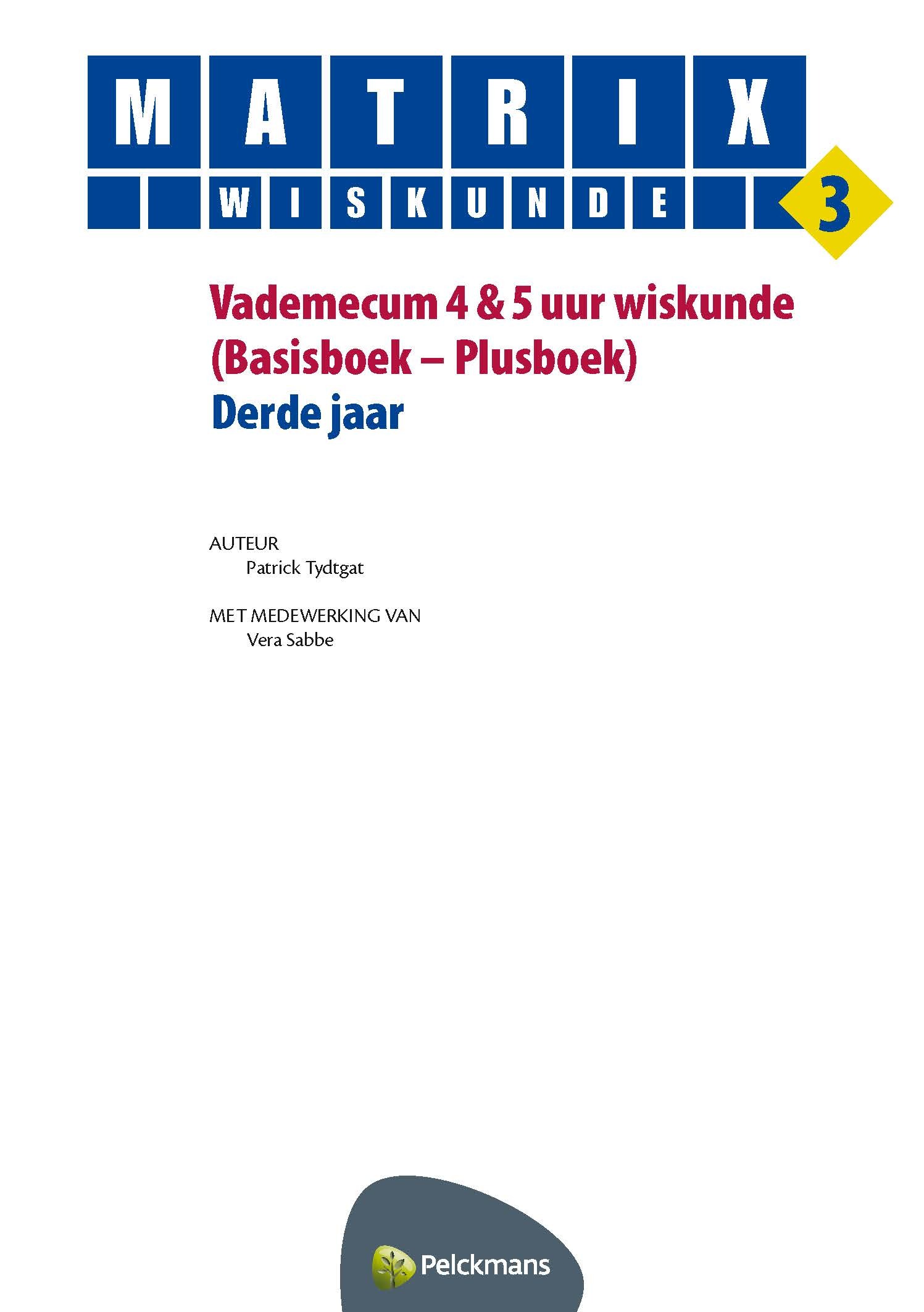 Matrix wiskunde 3 Vademecum 4 & 5 uur wiskunde (Basisboek-Plusboek)