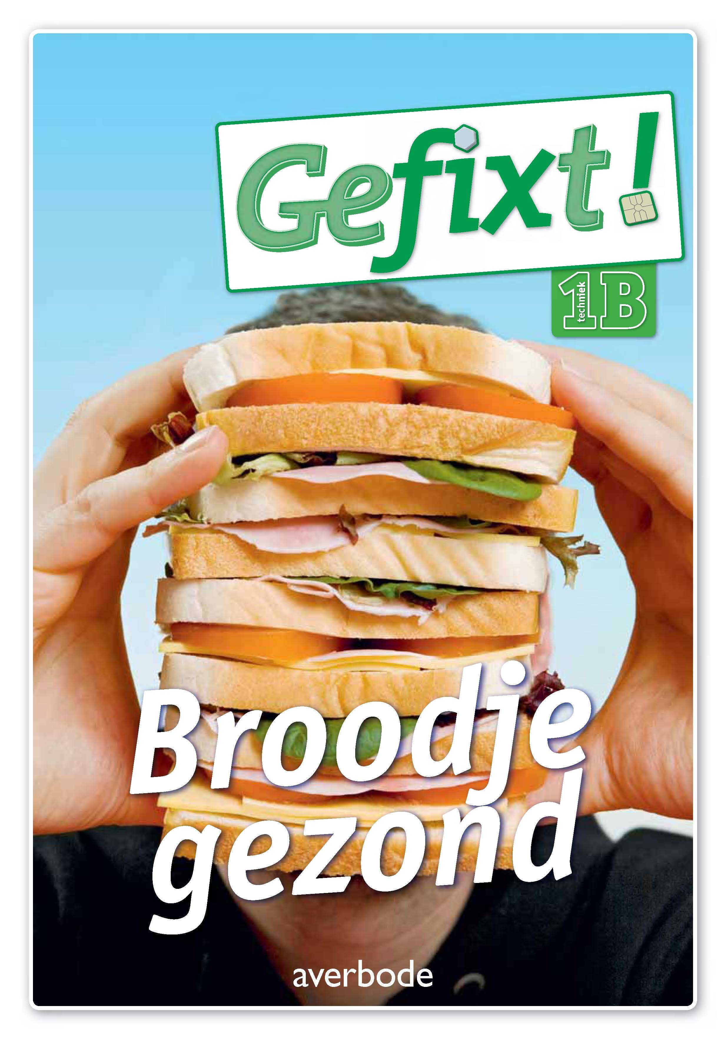 Gefixt! 1B techniek Broodje gezond