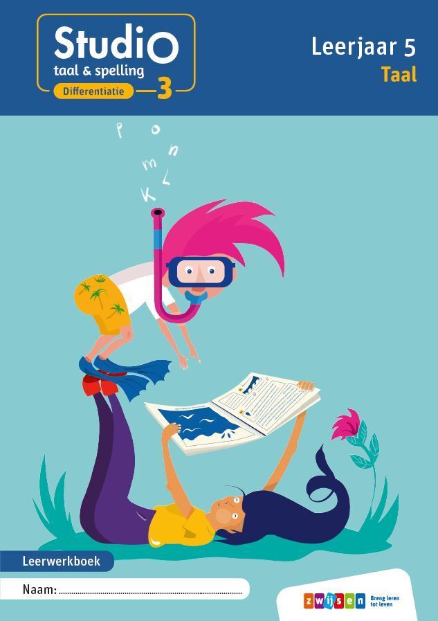 Studio Taal & Spelling: Leerjaar 5 - Differentiatie 3 - Leerwerkboek Taal
