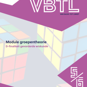 VBTL 5/6 – module Groepentheorie (D-Gevorderde wiskunde)