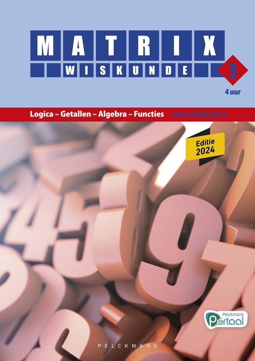 Matrix Wiskunde 3.4 Leerwerkboek A Logica – Getallen – Algebra – Functies (editie 2024)