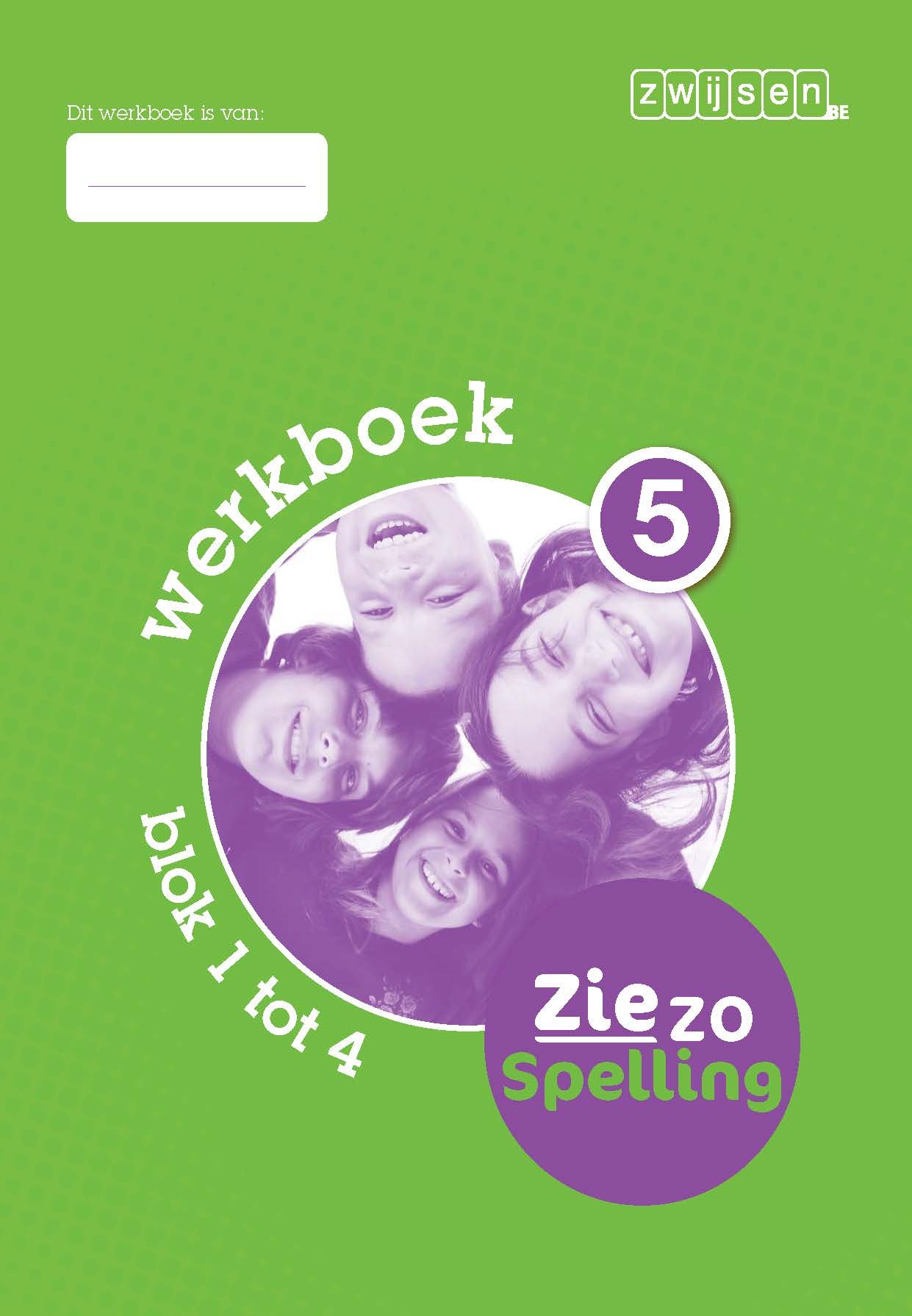 Zie zo Spelling Leerjaar 5 Werkboek 5 - blok 1 tot 4