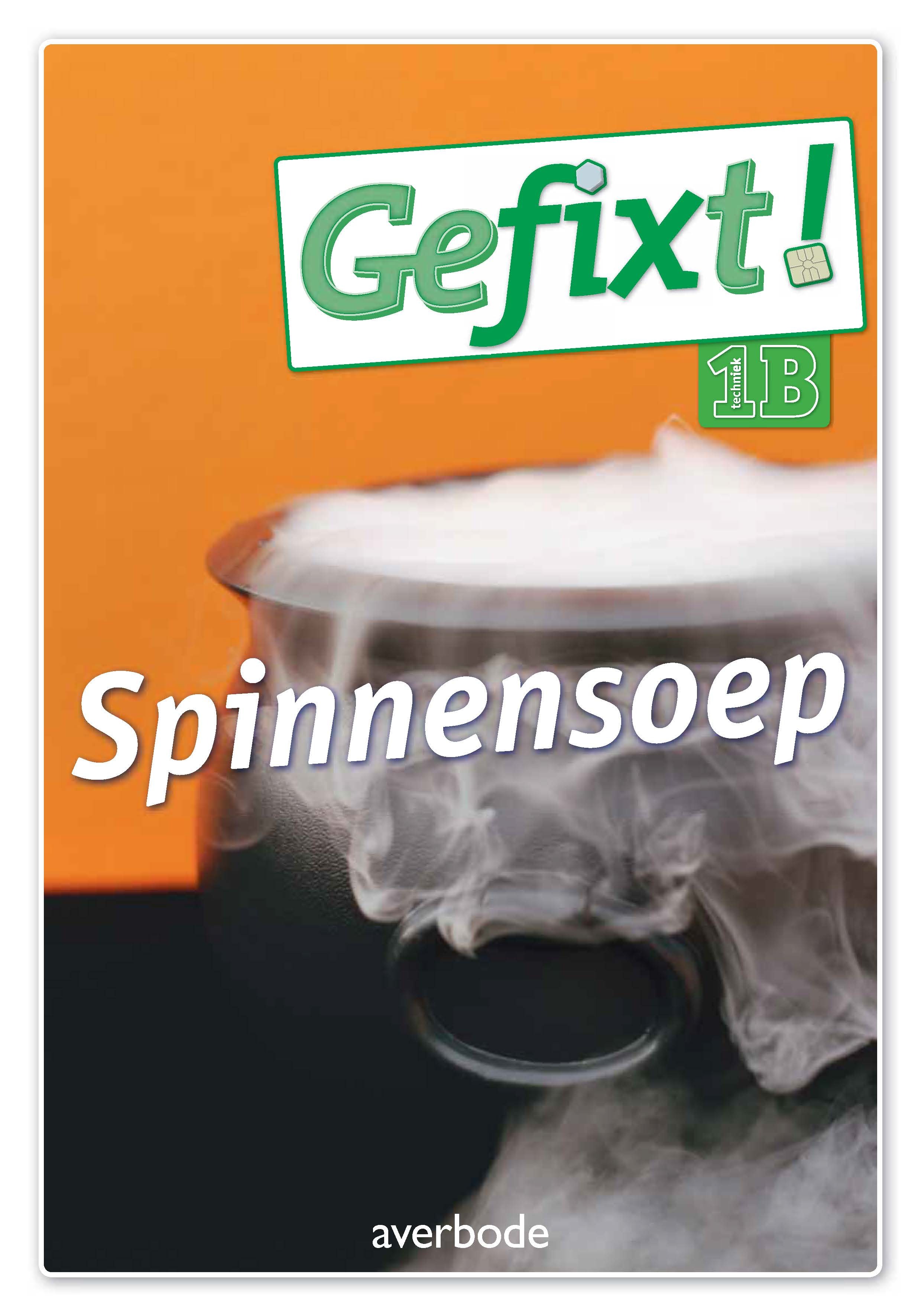 Gefixt! 1B techniek Spinnensoep