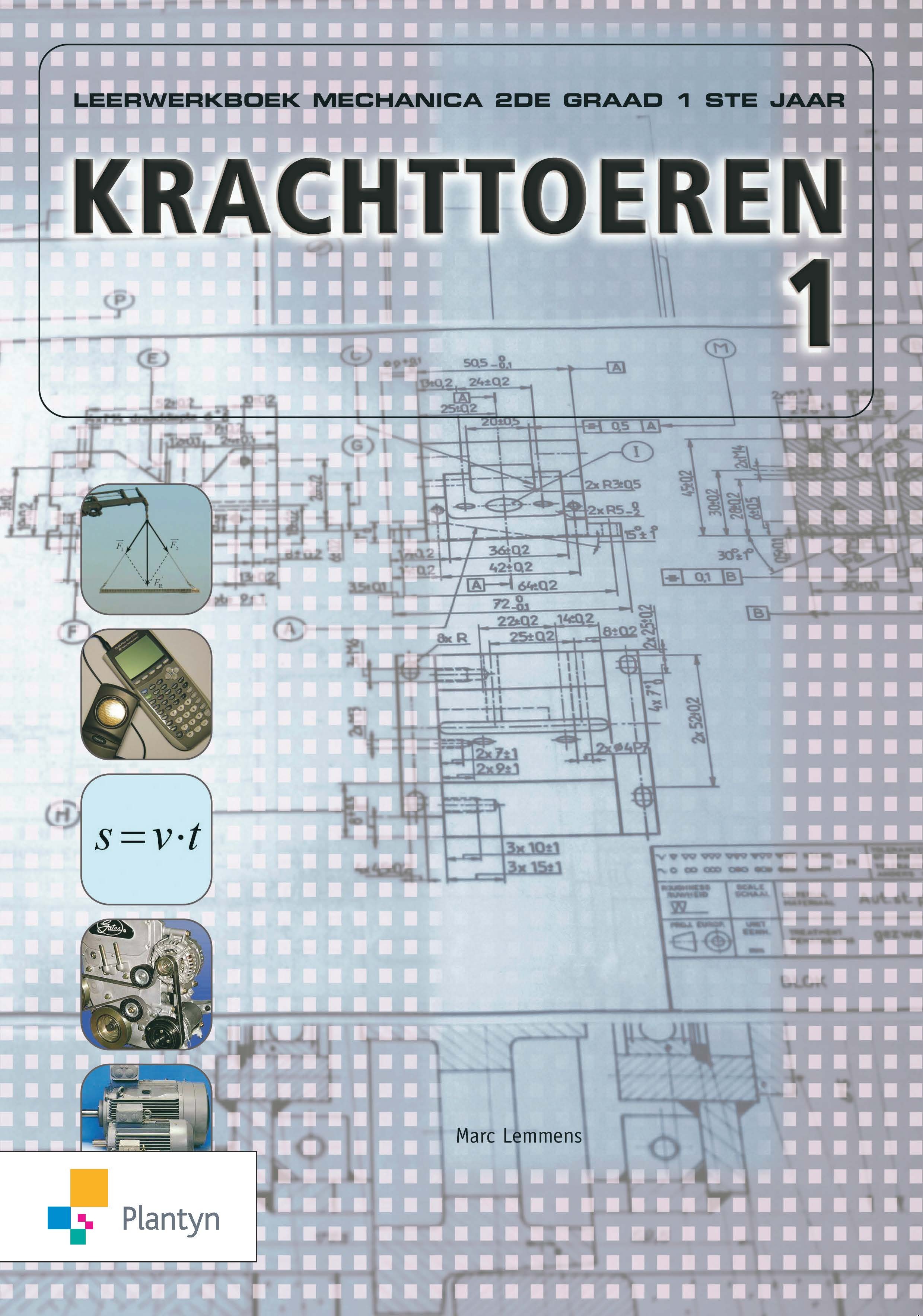 Krachttoeren 1 leerwerkboek mechanica 2de graad 1ste jaar