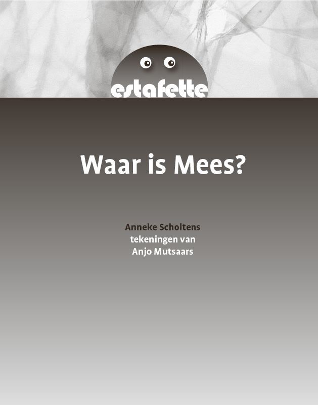 Leesboek E5: Waar is Mees?