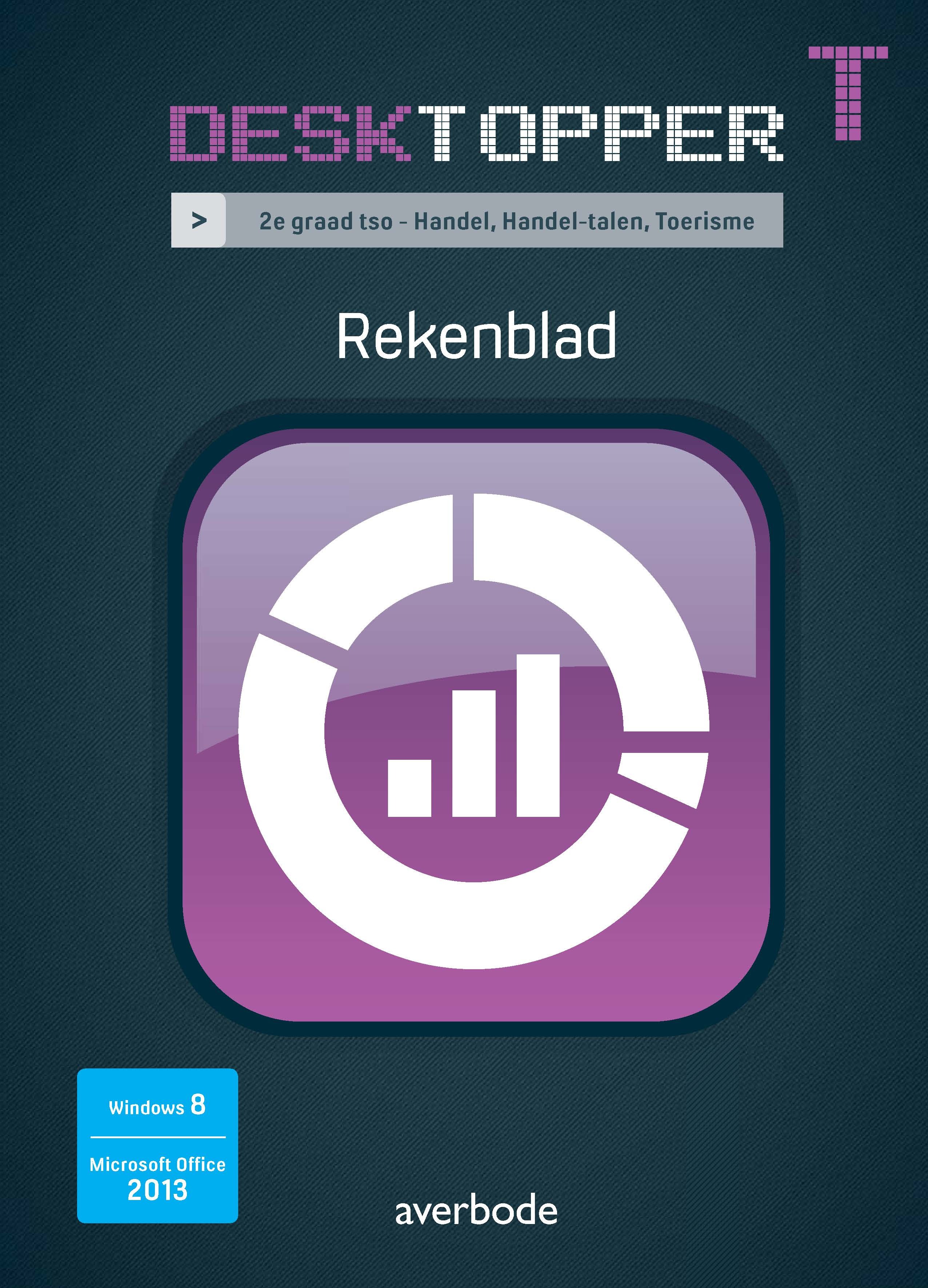 Desktopper T Rekenblad Windows 8 Office 2013. 2e graad tso - Handel, Handel-talen, Toerisme