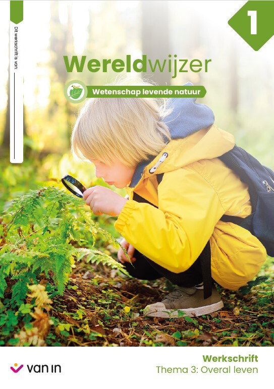 Wereldwijzer 1 - themaschrift 3 - wetenschap: overal leven