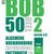 Boekhouden met BOB 50 deel 2. Algemene boekhouding (uitbreiding), facturatie en voorraadbeheer