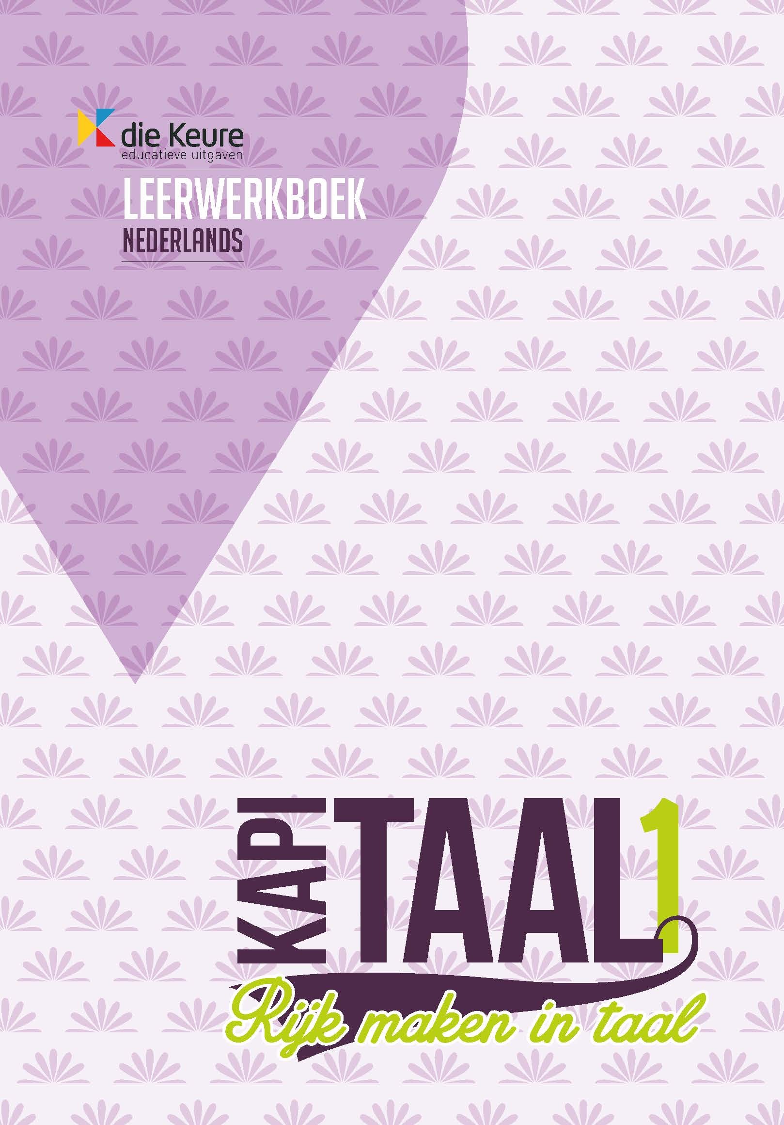 Kapitaal 1 Rijk maken in taal Leerwerkboek Nederlands