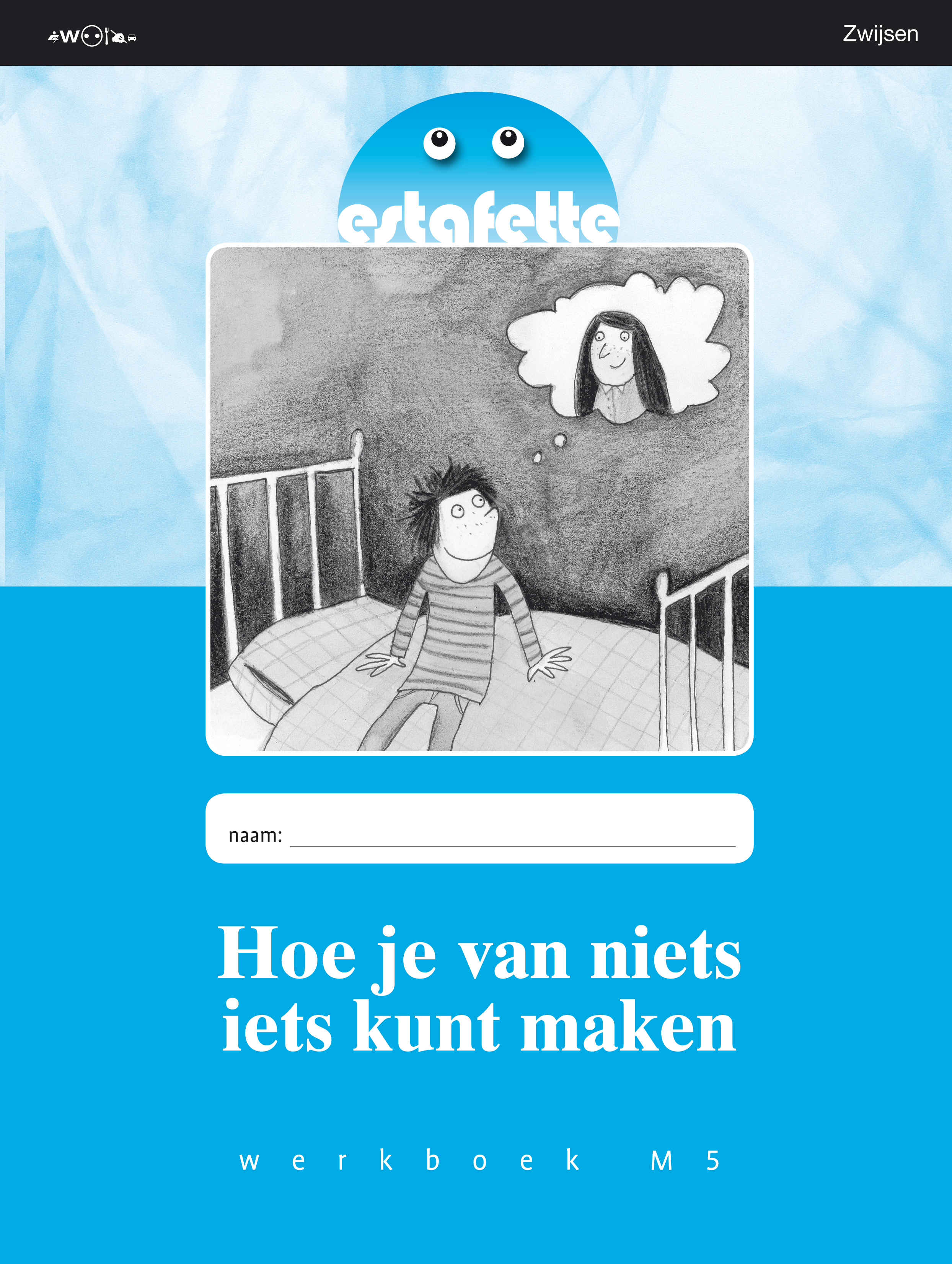 Werkboek M5 - Hoe je van niets iets kunt maken