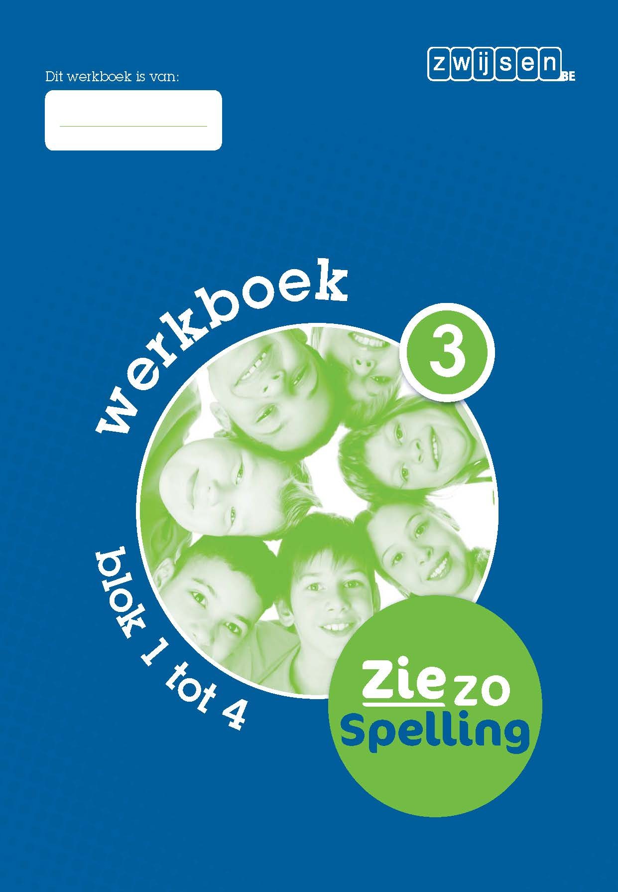 Zie zo Spelling Leerjaar 3 Werkboek 3 - blok 1 tot 4 Werkboek