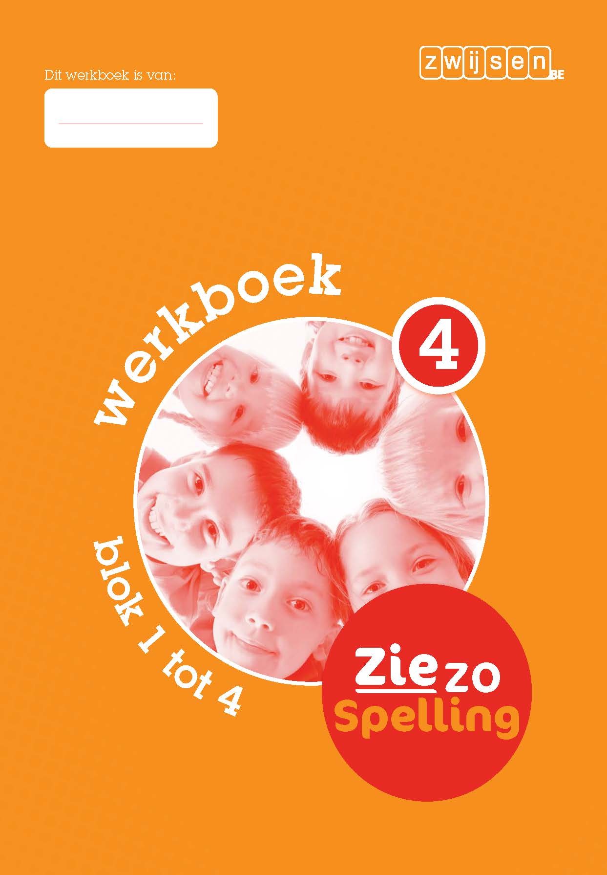 Zie zo Spelling Leerjaar 4 Werkboek 4 - blok 1 tot 4