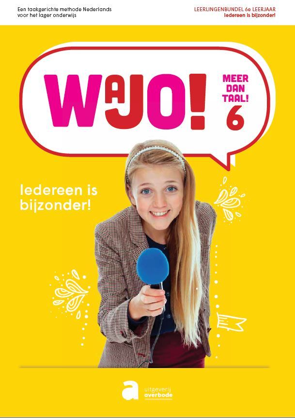 Wajo ! meer dan taal 6 - Iedereen is bijzonder