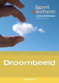 Spirit @ school Droombeeld leerwerkboek 3e en 4e jaar kso-tso