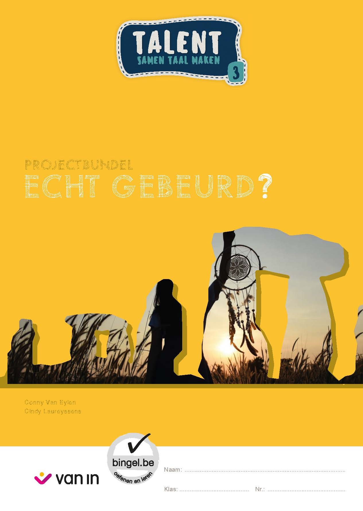 Talent 3 - Projectbundel Echt gebeurd?