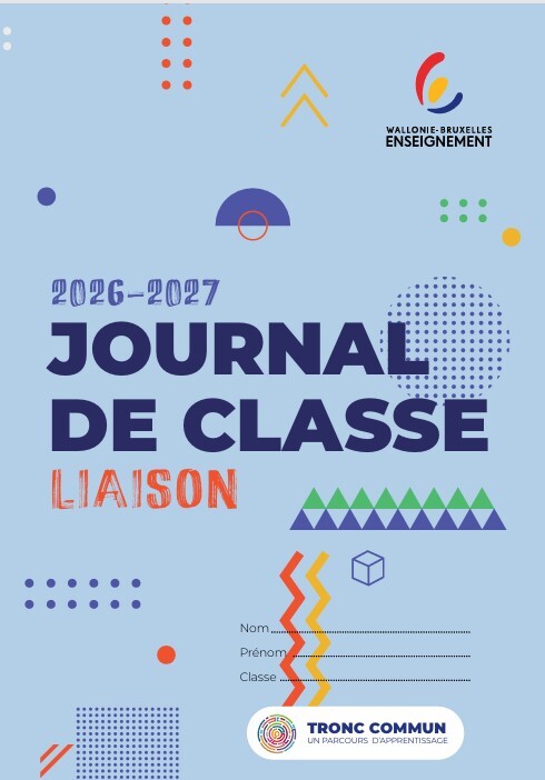 Journal de classe Wallonie-Bruxelles Enseignement Fondamental ordinaire Liaison P5-P6 2026-2027