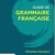 Guide de grammaire française (Edition 2024)